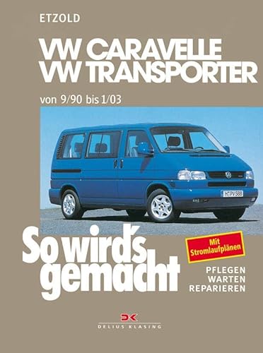 VW Caravelle/Transporter T4 9/90-1/03: So wird's gemacht - Band 75 von DELIUS KLASING